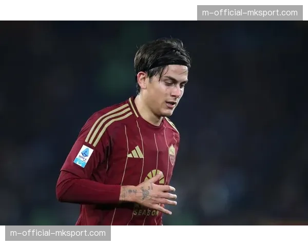 迪巴拉未来成疑，合同仅剩一年，尚未与罗马开启续约谈判